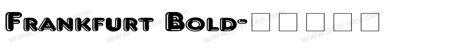 Frankfurt Bold字体转换